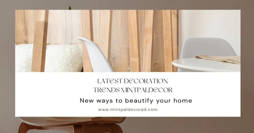 latest decoration trends mintpaldecor